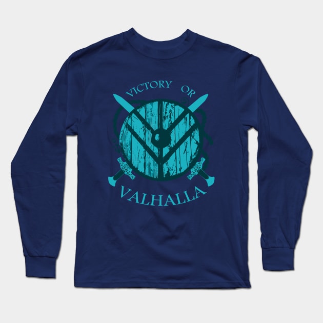 victory or valhalla Long Sleeve T-Shirt by FandomizedRose